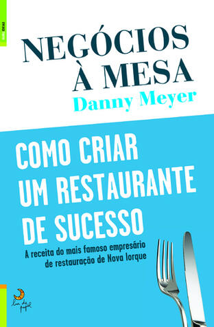 Negócios à Mesa - Como criar um restaurante de sucesso