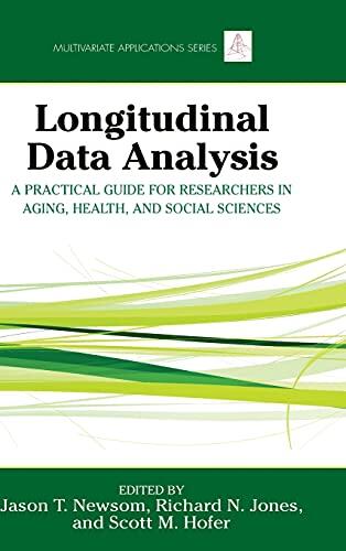 Longitudinal Data Analysis: A Practical Guide for Researchers in Aging, Health, and Social Sciences