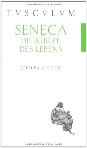 Die Kürze des Lebens/De Brevitate Vitae