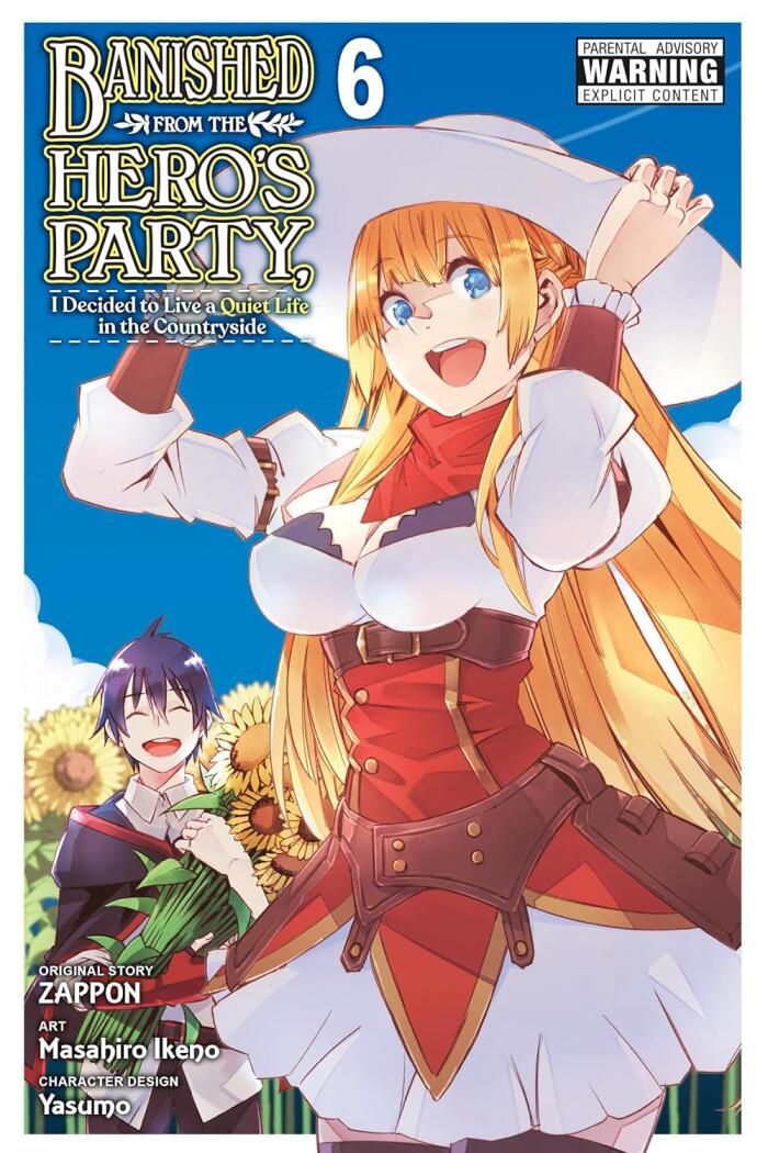 Banished from the Hero's Party, I Decided to Live a Quiet Life in the Countryside (Manga), Vol. 6