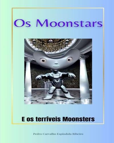 Os Moonstars: E os terríveis Moonsters
