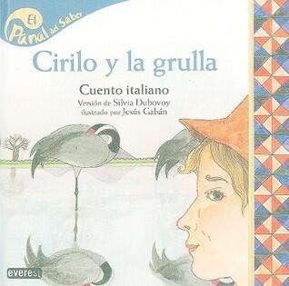 Cirilo y la grulla / Cyril and the Crane (Panal Del Saber / Honeycomb Know)