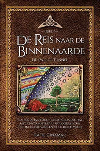 De Reis naar de Binnenaarde: De Tweede Tunnel (De e-books van Radu Cinamar Book 5)