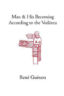 Man and His Becoming according to the Vedanta