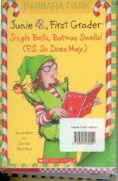 Junie B., First Grader: Jingle Bells, Batman Smells! (P.S. So Does May.) / Junie B. Jones and the Mushy Gushy Valentime / Junie B., First Grader: Dumb Bunny / Junie B., First Grader: Boo...and I Mean It!