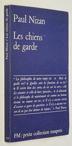 Les chiens de garde (Petite collection Maspero ; 10)
