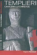 Templierii. Cavalerii lui Christos