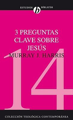 3 Preguntas Clave sobre Jesús
