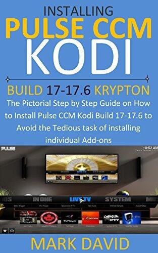 Installing Pulse CCM Kodi Build 17-17.6 Krypton: The Pictorial Step by Step Guide on How to Install Pulse CCM Kodi Build 17-17.6 Krypton to Avoid the tedious task of installing individual Add-ons