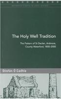 The Holy Well Tradition: The Pattern of St. Declan, Ardmore, County Waterford (1800-2000)