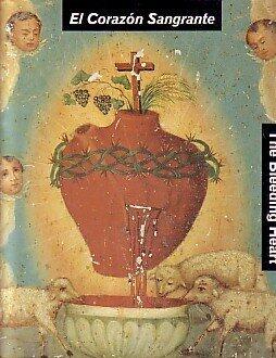 El Corazon Sangrante (The Bleeding Heart)