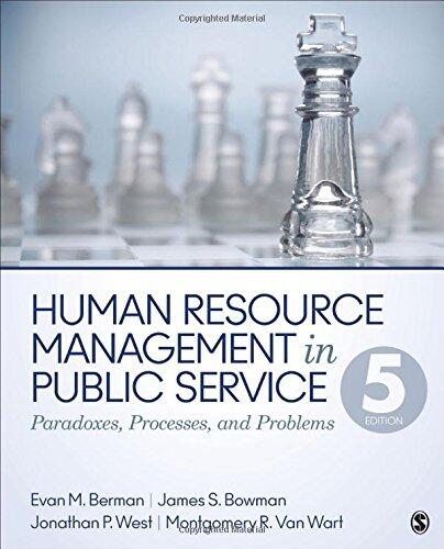 Human Resource Management in Public Service: Paradoxes, Processes, and Problems