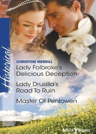 Lady Folbroke's Delicious Deception / Lady Drusilla's Road To Ruin / Master Of Penlowen