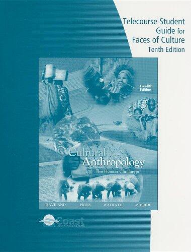 Telecourse Study Guide for Anthropology: The Human Challenge (10th Edition)