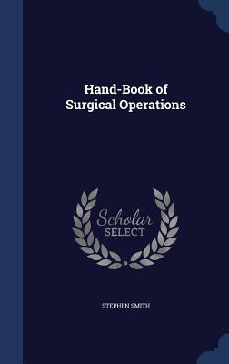Hand-Book of Surgical Operations
