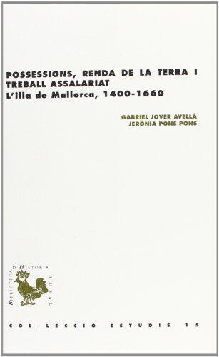 Possessions, renda de la terra i treball assalariat: L'illa de Mallorca, 1400-1660