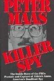 Killer Spy: The Inside Story of the Fbi's Pursuit & Capture of Aldrich Ames, America's Deadliest Spy