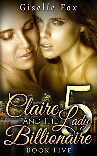 Claire and the Lady Billionaire 5