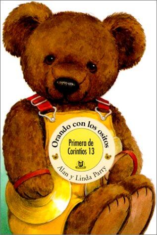 Primera de Corintios 13 (Orando Con los Ositos)