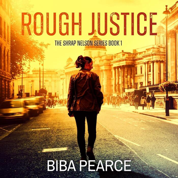 Rough Justice: Shrap Nelson, Book 1