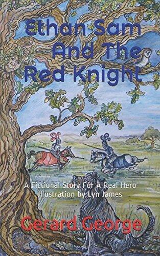 Ethan Sam And The Red Knight: A Fictional Story For A Real Hero