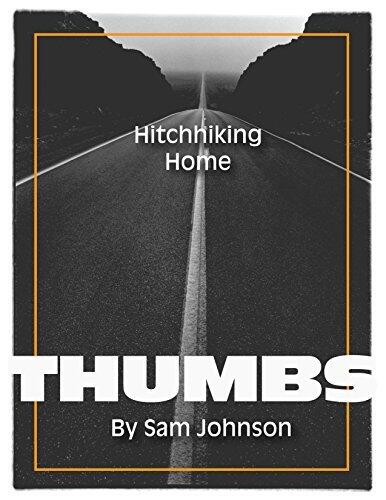 THUMBS: Hitchhiking Home