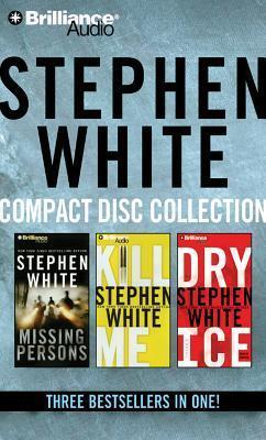 Stephen White - Dr. Alan Gregory Series: Books 1-3: Missing Persons, Kill Me, Dry Ice