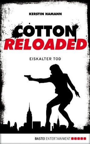 Cotton Reloaded: Eiskalter Tod