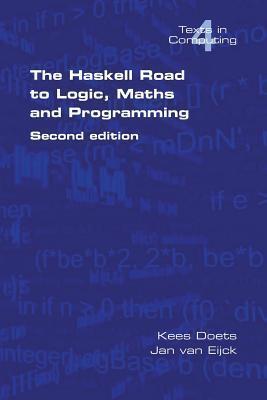The Haskell Road to Logic, Maths and Programming. Second edition