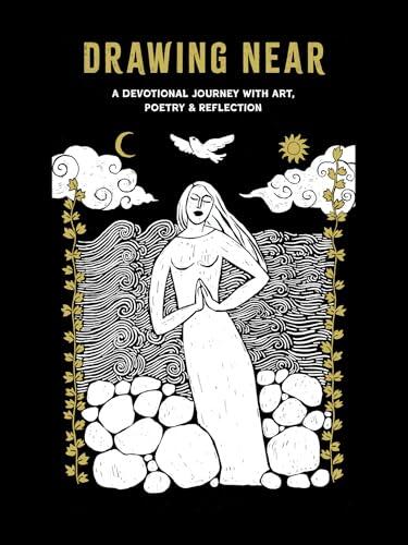 Drawing Near: A Devotional Journey with Art, Poetry, and Reflection