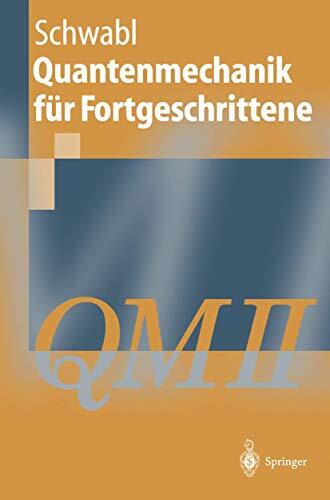 Quantenmechanik Fur Fortgeschrittene