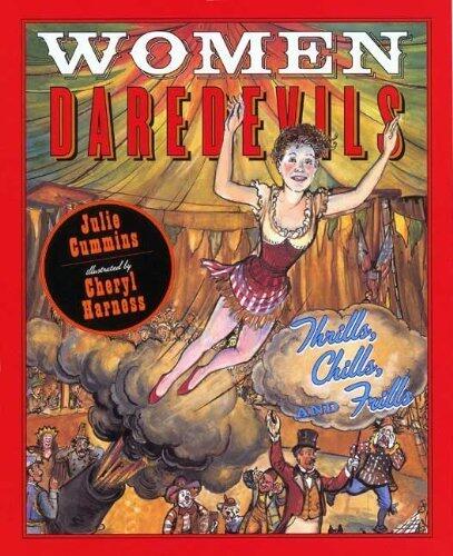 Women Daredevils: Thrills, Chills, and Frills