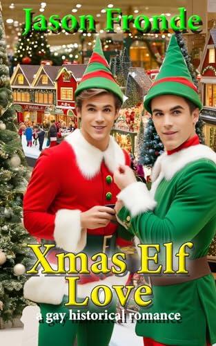 Xmas Elf Love: gay historical romance