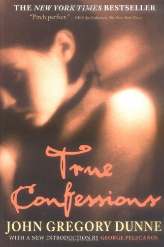 True Confessions: A Novel
