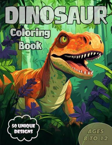 Dinosaur Coloring Book:: 50 Unique illustrations. A Dazzling Coloring Book Tailored to be Creative as You Embark on a Journey through the Age of Giants