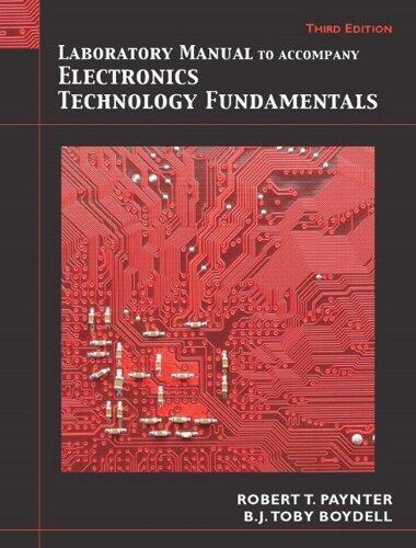 Laboratory Manual for Electronics Technology Fundamentals: Electron Flow Version 3rd Edition
