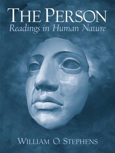The Person: Readings in Human Nature by William O. Stephens