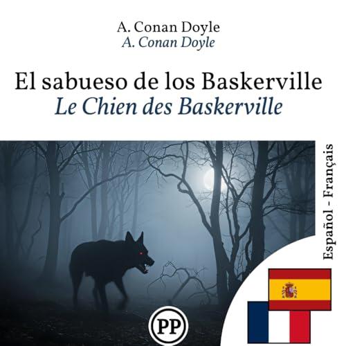 Le Chien des Baskerville: Édition bilingue ligne à ligne espagnol-français (Progressez en espagnol)