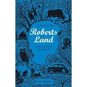 Roberts Land: eine Familiengeschichte