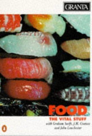 Granta 52: Food: The Vital Stuff