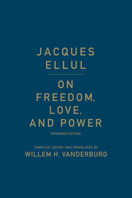 On Freedom, Love, and Power: Expanded Edition