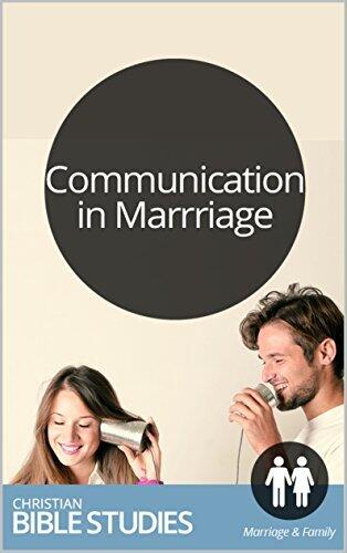 Communication in Marriage: 6 Session Bible Study: Read some helpful hints about speaking with your spouse. Then discuss!