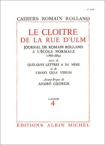 Le Cloître de la rue d'Ulm - Journal de Romain Rolland à l'École normale (1886-1889): Credo quia verum, cahier n° 4