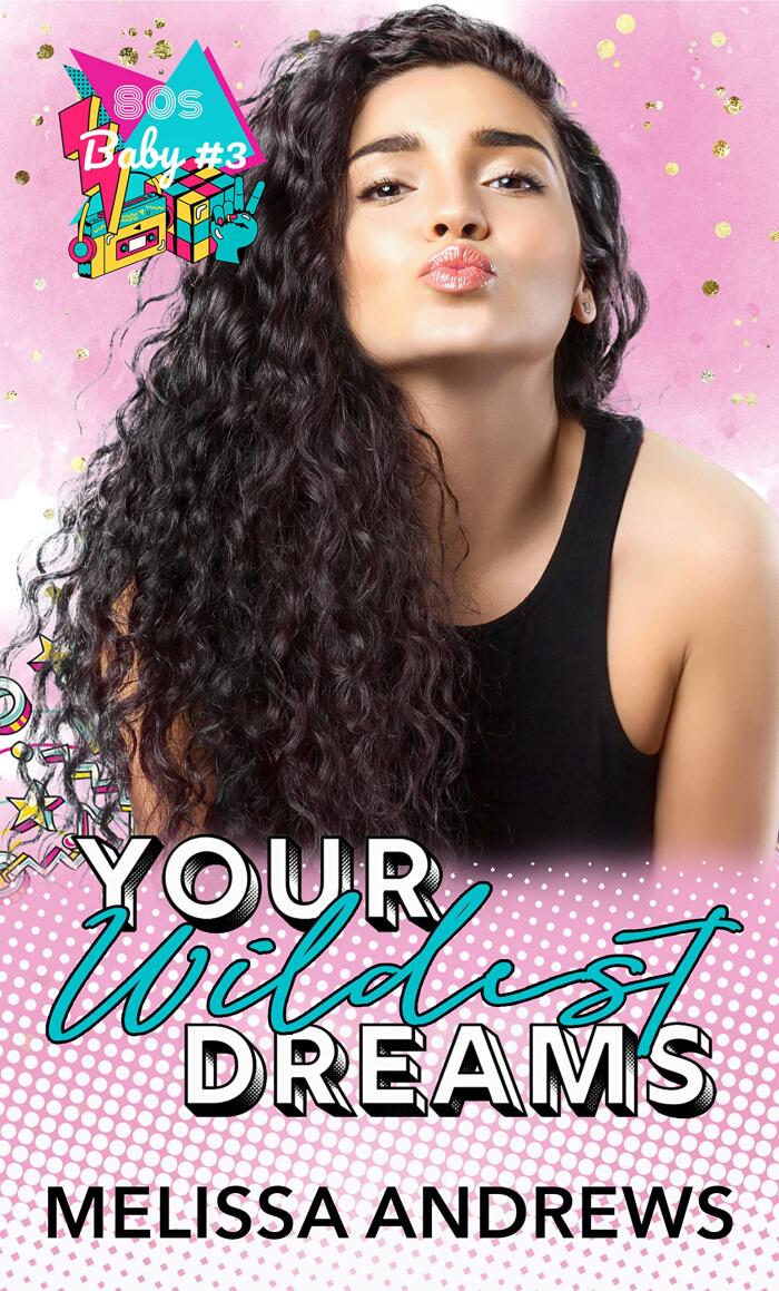 Your Wildest Dream: 80s Baby Series 3