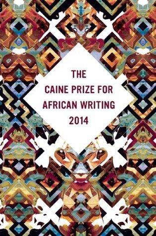 The Caine Prize for African Writing 2014