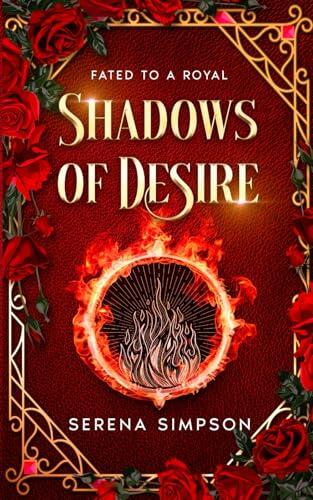 Shadows of Desire: Fated to a Royal