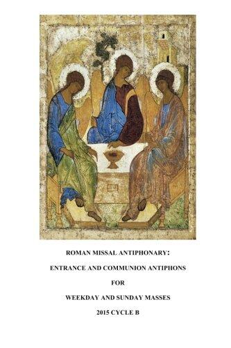 Roman Missal Antiphonary: Entrance and Communion Antiphons for Weekdays and Sundays (2015) B