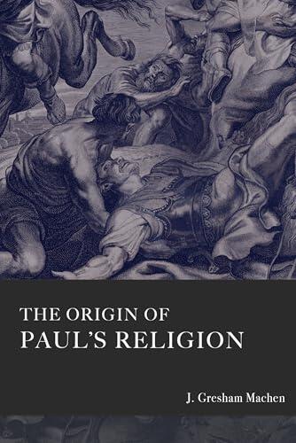 The Origin of Paul's Religion