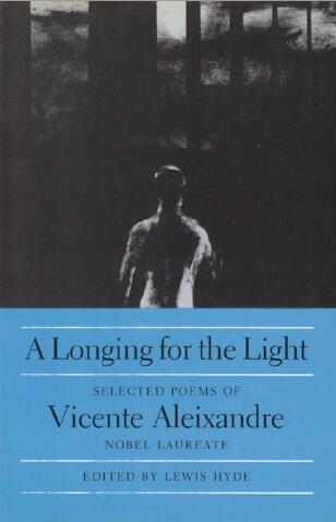 A Longing for the Light: Selected Poems of Vicente Aleixandre