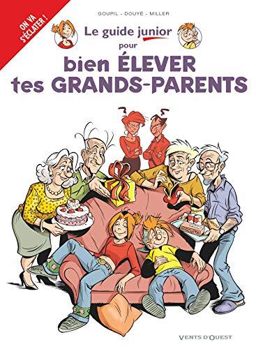 Les Guides Junior (Tome 21): Pour bien élever tes grands-parents